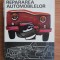 Repararea automobilelor - Alexandru Groza , Ioan Ghita