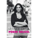 P&uacute;der n&eacute;lk&uuml;l - Leitner Olga