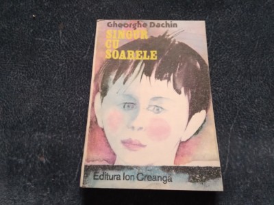 GHEORGHE DACHIN - SINGUR CU SOARELE foto