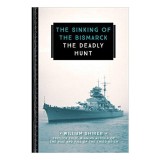 Cumpara ieftin The Sinking of the Bismarck: The Deadly Hunt