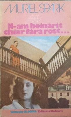 N-AM HOINARIT CHIAR FARA ROST...-MURIEL SPARK-149828 foto
