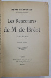 LES RENCONTRES DE M. de BREOT , 1912, PREZINTA INSEMNARILE LUI SERBAN CIOCULESCU *
