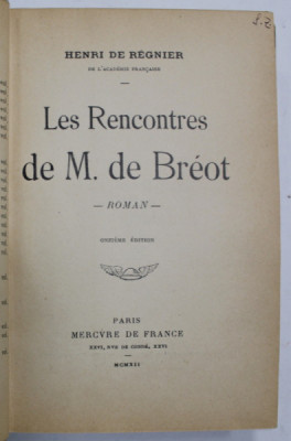 LES RENCONTRES DE M. de BREOT , 1912, PREZINTA INSEMNARILE LUI SERBAN CIOCULESCU * foto