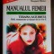 MANUALUL FEMEII. Terapia naturistă: Boli, tratamente și sfaturi -Margaret Minker