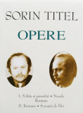 Sorin Titel. Opere (Vol. I+II) Schițe și povestiri, nuvele, romane. Romane, scenarii de film - Hardcover - Academia Rom&acirc;nă, Sorin Titel - Fundația Naț