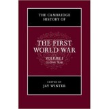 The Cambridge History of the First World War: Volume 1, Global War - Jay Winter