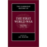 The Cambridge History of the First World War: Volume 1, Global War - Jay Winter