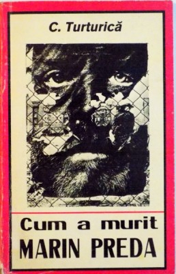 CUM A MURIT MARIN PREDA de C. TURTURICA foto