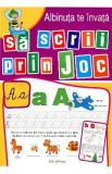 Albinuta te invata sa scrii prin joc, Autor Anonim