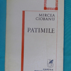 Mircea Ciobanu – Patimile ( antologie )