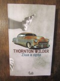 Ziua a opta - Thornton Wilder