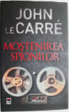 Mostenirea spionilor - John le Carre - Carte Politista, Beletristica
