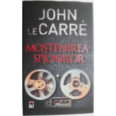 Mostenirea spionilor &ndash; John le Carre