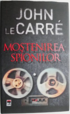 Mostenirea spionilor &amp;ndash; John le Carre foto