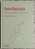 Inteligenta: integrarea capacitatilor noastre mintale - Roberto Colom