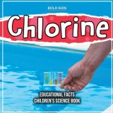Chlorine Educational Facts Children&#039;s Science Book