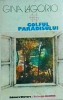 Golful Paradisului - Gina Lagorio, Editura Univers, Colectia Globus, Roman, Beletristica, Limba Romana, 1993