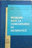 Probleme date la concursurile de matematica