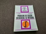 CULEGERE DE PROBLEME DE CALCUL DIFERENTIAL SI INTEGRAL,Lia arama,Teodor Morozan