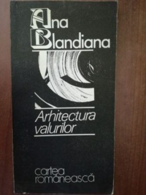 Arhitectura valurilor- Ana Bladiana foto