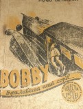 BOBBY SAU IUBIREA UNUI COPIL Hugo Bettauer (Colecția celor 15 lei)