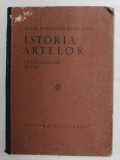 ISTORIA ARTELOR CU 325 ILUSRATII IN TEXT- MARIN SIMIONESCU RAMNICEANU