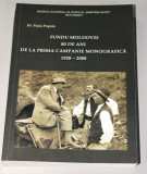 Fundu Moldovei 80 de ani de la prima campanie monografica (1928-2008)