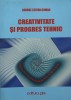 Creativitate si Progres Tehnic - George Stefan Coman, Psihologie, Editura PIM 2008, Carte in Romana