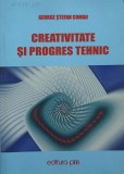 Creativitate si Progres Tehnic - George Stefan Coman, Psihologie, Editura PIM 2008, Carte in Romana