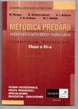 metodica predarii matemticii/activitatilor matematice clasa a xi-a curriculum diferentiat de neagu streinu cercel eriksen eriksen nedita