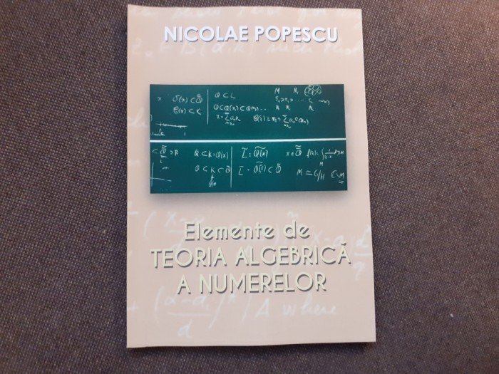 NICOLAE POPESCU ELEMENTE DE TEORIA ALGEBRICA A NUMERELOR