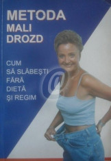 Metoda Mali Drozd. Cum sa slabesti fara dieta si regim foto