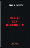 19 zile din decembrie | Dinu G. Ionescu, 2020, Fundatia Academia Civica