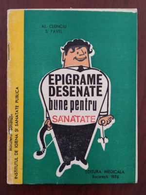 Epigrame desenate bune pentru sănătate - Al. Clenciu &amp;amp; S. Pavel - 1976 foto