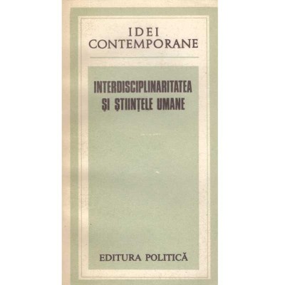 Ion Dragan - Interdisciplinaritatea si stiintele umane. Idei contemporane - 134489 foto