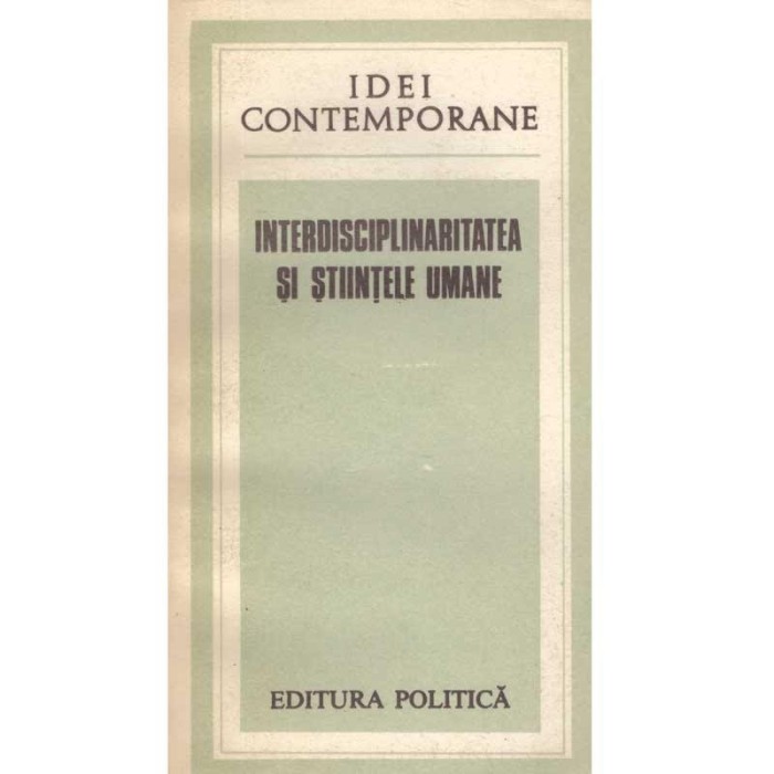 Ion Dragan - Interdisciplinaritatea si stiintele umane. Idei
