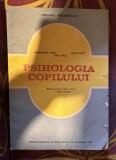 Psihologia copilului : &icirc;nvatare, dezvoltare : manual pentru clasa a XI-a, scoli normale / Pantelimon Golu, Emil Verza si Mielu Zlate