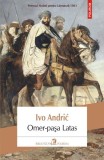 Omer-pașa Latas - Paperback brosat - Ivo Andrić - Polirom