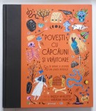 POVESTI CU CAPCAUNI SI VRAJITOARE de ANGELA MCALLISTER si MADALINA ANDRONIC , 2019