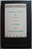 Cantareata cheala Lectia Scaunele Ucigas fara simbrie. Teatru I &ndash; Eugen Ionescu