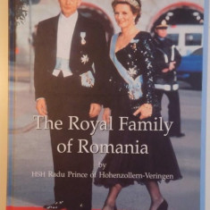 THE ROYAL FAMILY OF ROMANIA by HSH RADU PRINCE OF HOHENZOLLERN - VERINGEN , 2004