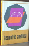 GEOMETRIE ANALITICA de ALEXANDRU MYLLER , EDITIA A III A REVAZUTA SI ADAUGITA , 1972