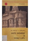 Gr. Popescu - Matei Basarab si Vasile Lupu (Editia: 1970)