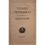 Camil Petrescu - Danton (Editia: 1970)