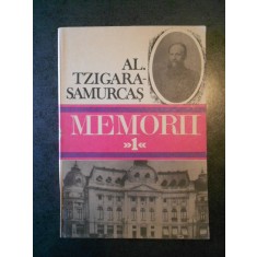 ALEXANDRU TZIGARA SAMURCAS - MEMORII volumul 1 (1872-1910)