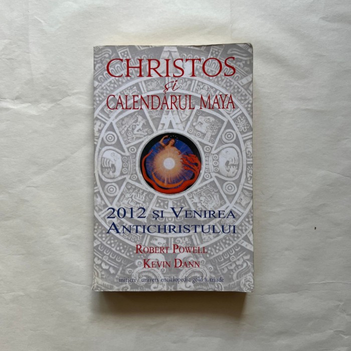 Robert Powell - Christos si Calendarul Maya - 2012 si venirea antichristului