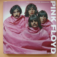 PINK FLOYD - THE ILLUSTRATED BIOGRAPHY - 2011