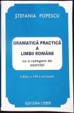 GRAMATICA PRACTICA A LIMBII ROMANE CU O CULEGERE DE EXERCITII-STEFANIA POPESCU-353942