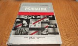 PSIHIATRIE - Petre Branzei, Aurelia Sirbu - Editura Didactica si Pedagogica, 1981, 339 p.