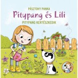 Pitypang kert&eacute;szkedik - Pitypang &eacute;s Lili - P&aacute;sztohy Panka